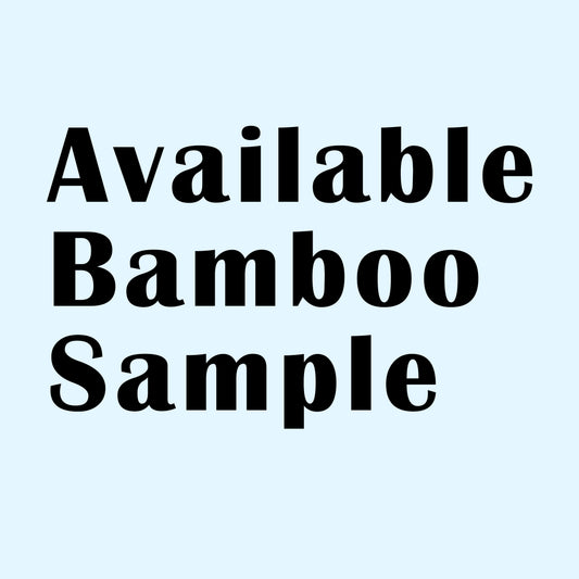 Bamboo Sample with Available Print